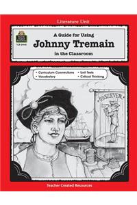 Guide for Using Johnny Tremain in the Classroom