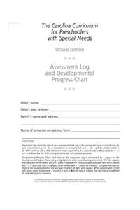 Carolina Curriculum for Preschoolers with Special Needs (Ccpsn) Assessment Log and Developmental Progress Chart