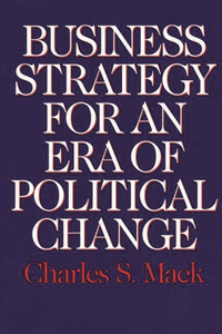 Business Strategy for an Era of Political Change