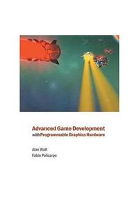 Advanced Game Development with Programmable Graphics Hardware
