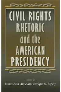 Civil Rights Rhetoric and the American Presidency