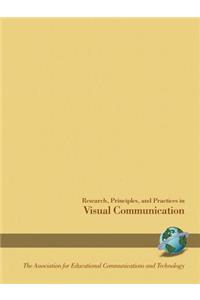 Research, Principals and Practices in Visual Communication: Research, Principles, And Practices In