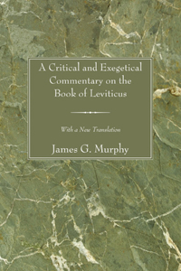 Critical and Exegetical Commentary on the Book of Leviticus