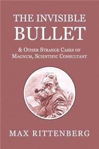 Invisible Bullet & Other Strange Cases of Magnum, Scientific Consultant