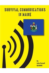 Survival Communications in Maine