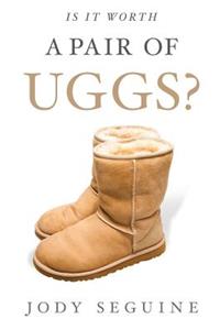 Is It Worth a Pair of Uggs?