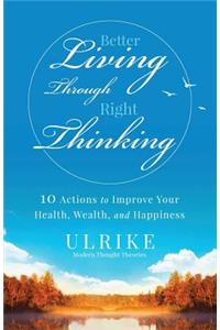 Better Living Through Right Thinking
