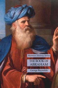 Book of Abraham: Mormon History Series