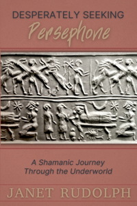 Desperately Seeking Persephone