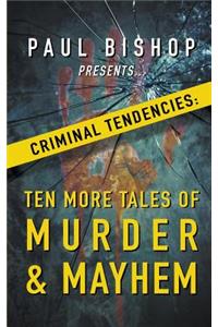 Paul Bishop Presents...Criminal Tendencies