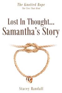 Lost In Thought...Samantha's Story