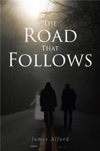 The Road That Follows