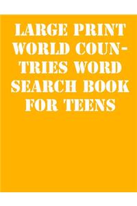 Large print World Countries Word Search Book for Teens