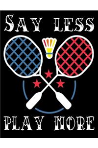 Say Less. Play More