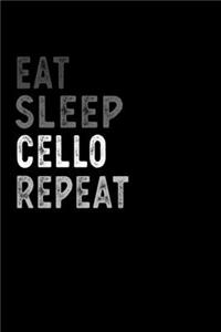Eat Sleep Cello Repeat Funny Musical Instrument Gift Idea