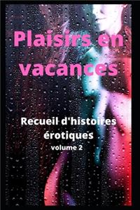 Plaisirs en vacances