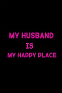 My Husband Is My Happy Place