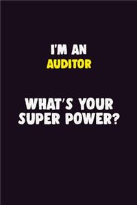 I'M An Auditor, What's Your Super Power?