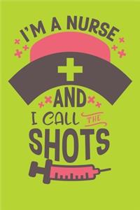 I'm A Nurse And I Call The Shots