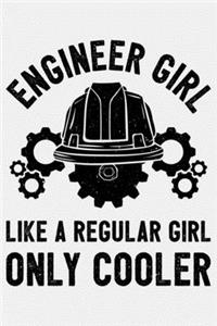 Engineer Girl Like a Regular Girl Only Cooler