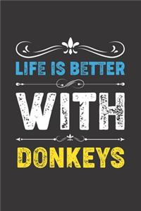 Life Is Better With Donkeys