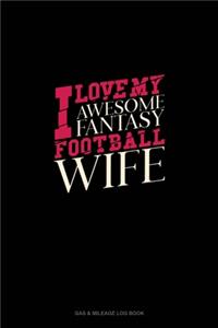 I Love My Awesome Fantasy Football Wife