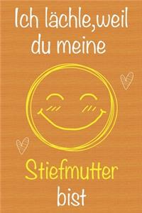 Ich lächle, weil du meine Stiefmutter bist