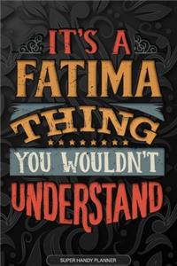 It's A Fatima Thing You Wouldn't Understand