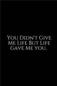 You Didn't Give Me