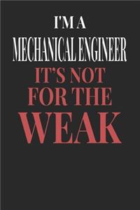 I'm A Mechanical Engineer It's Not For The Weak