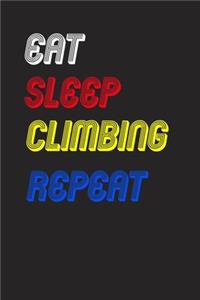 Eat Sleep climbing Repeat Notebook Fan Sport Gift