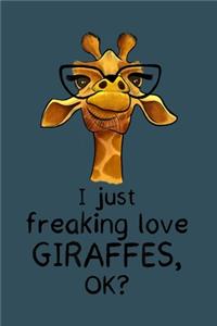 .I just freaking love giraffe OK