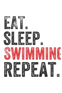 Eat Sleep Swimming Repeat Sports Notebook Gift