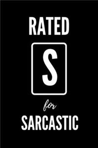 Rated S For Sarcastic