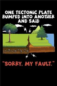 One Tectonic Plate Bumped Into Another And Said 
