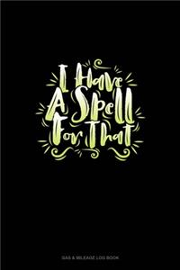 I Have a Spell for That