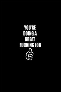 You're Doing a Great Fucking Job
