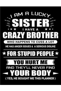 I am a Lucky Sister of a Crazy Brother