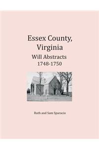 Essex County, Virginia Will Abstracts 1748-1750