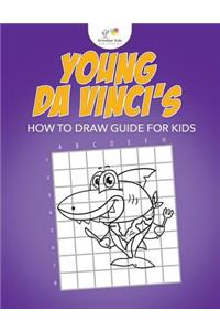 Young Da Vinci's How to Draw Guide for Kids