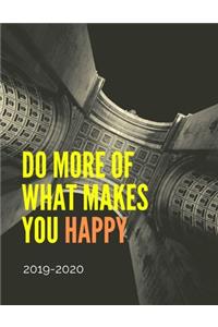 Planner July 2019- June 2020 Monthly Weekly Daily Calendar - Do More Of What Makes You Happy