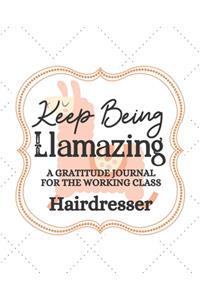 Keep Being Llamazing A Gratitude Journal For The Working Class Hairdresser