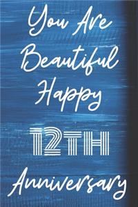 You Are Beautiful Happy 12th Anniversary