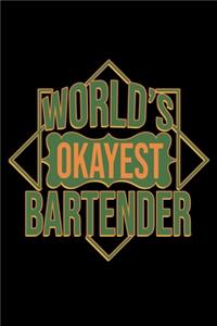World's okayest bartender