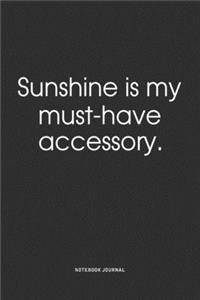 Sunshine Is My Must-Have Accessory