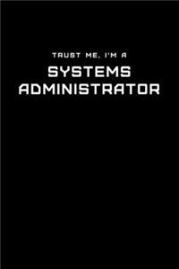 Trust Me, I'm a Systems Administrator