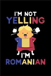 I'm Not Yelling I'm Romanian