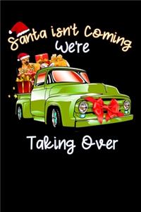 Santa isn't Coming we re taking over