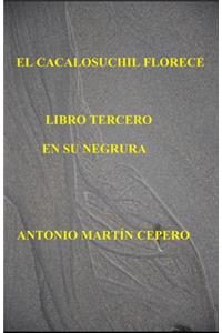 El Cacalosuchil Florece. Libro Tercero