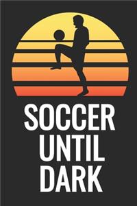 Soccer Until Dark